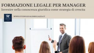 Formazione Legale per Manager: Investire nella conoscenza giuridica come strategia di crescita